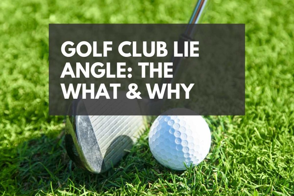 golf club lie angle featured
