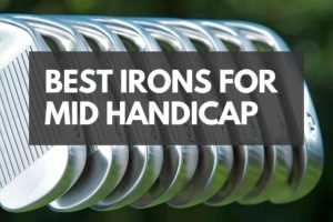 best irons for mid handicap